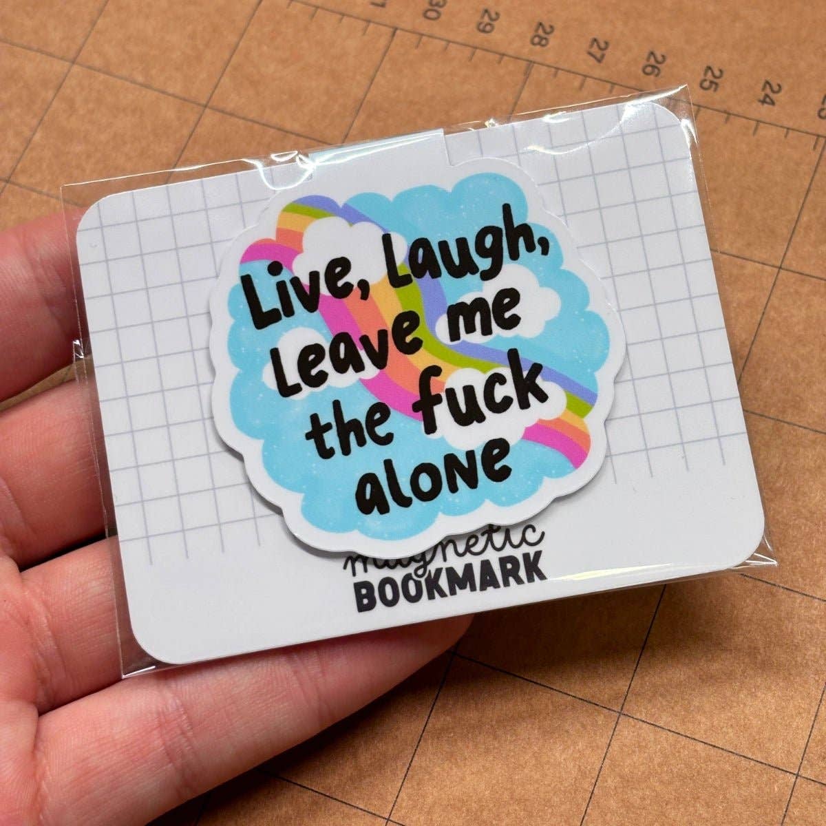 Live Laugh Alone - Magnetic Bookmark