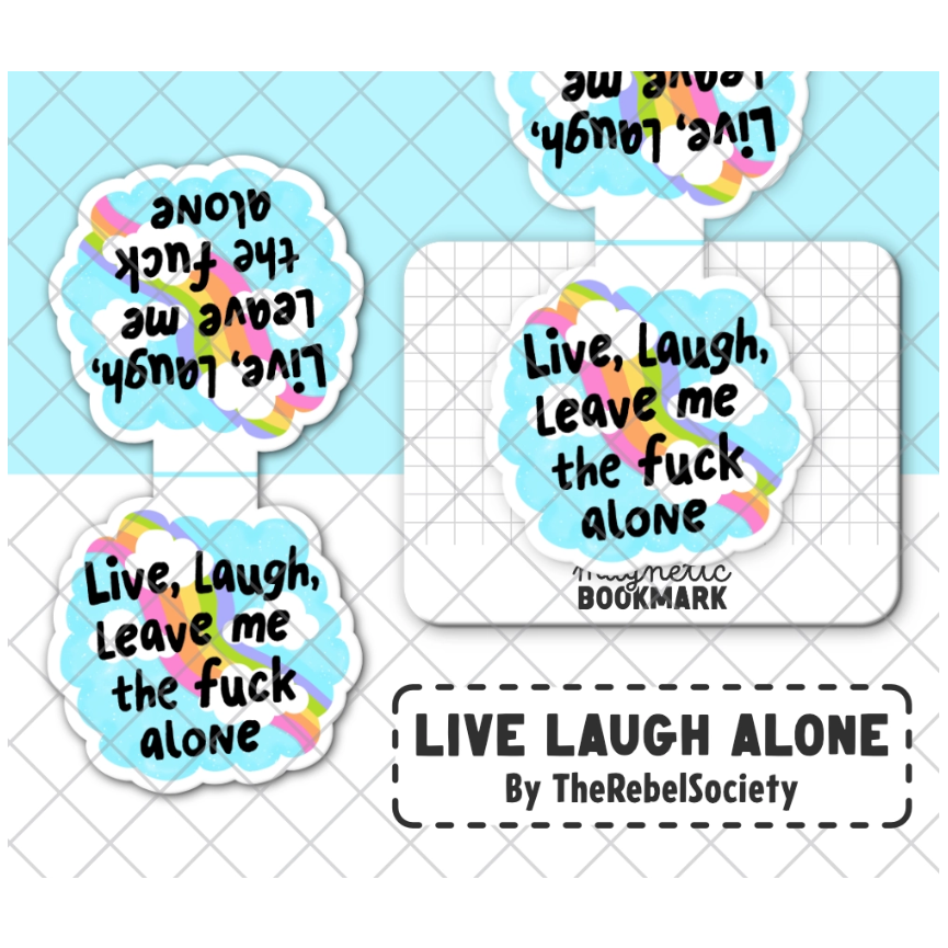 Live Laugh Alone - Magnetic Bookmark