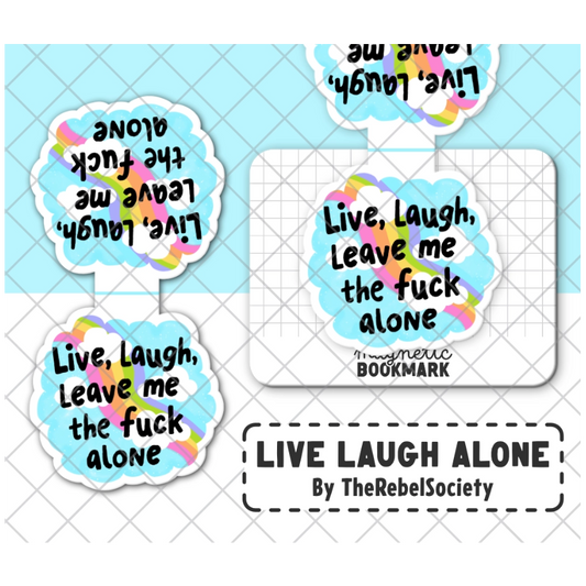 Live Laugh Alone - Magnetic Bookmark