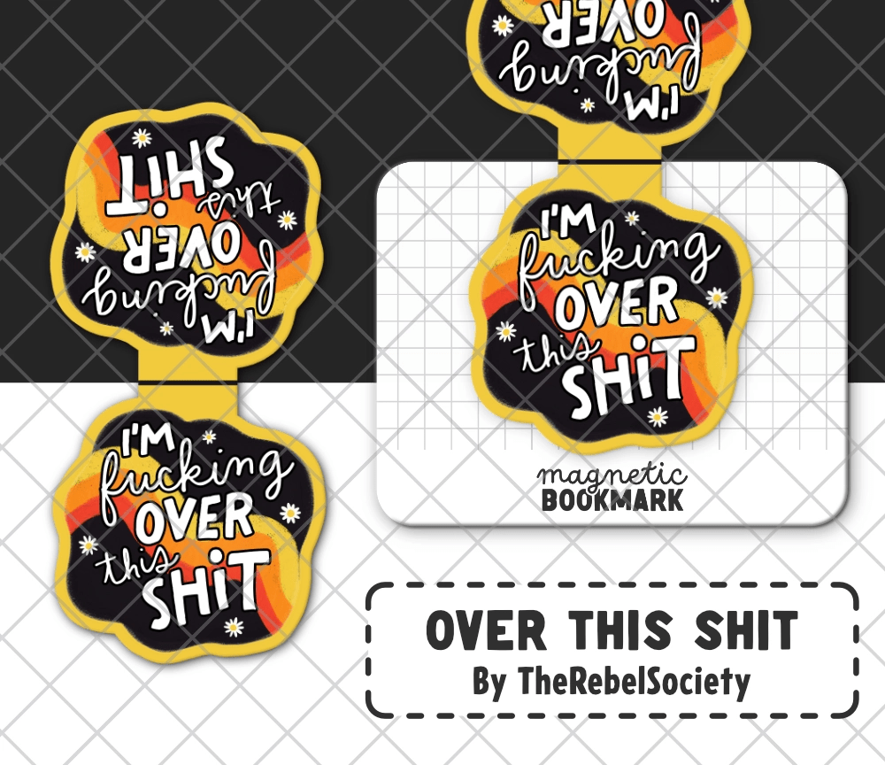 Over This Shit - Magnetic Bookmark