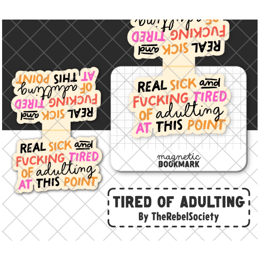 Tired of Adulting - Magnetic Bookmark